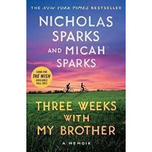 Three Weeks with My Brother, Paperback - Nicholas Sparks imagine