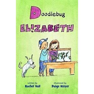 Doodlebug Elizabeth, Paperback - Rachel Vail imagine