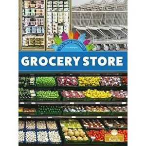 Grocery Store, Paperback - Alicia Rodriguez imagine