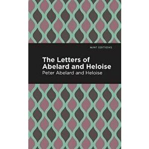 The Letters of Abelard and Heloise, Paperback - Peter Abelard imagine