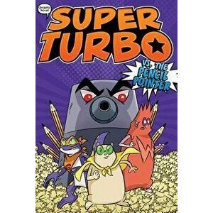 Super Turbo vs. the Pencil Pointer, 3, Hardcover - Edgar Powers imagine