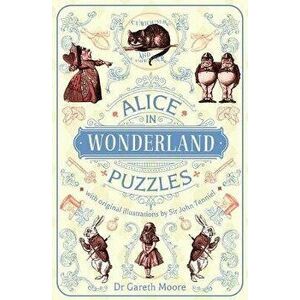 Alice in Wonderland Puzzles: With Original Illustrations by Sir John Tenniel, Paperback - John Tenniel imagine