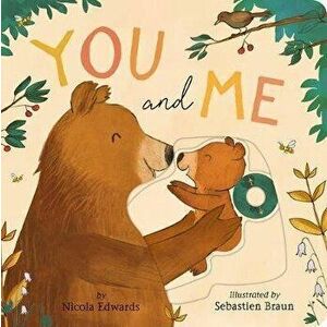 You and Me, Board book - Nicola Edwards imagine