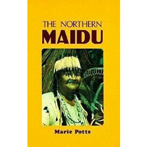 The Northern Maidu, Paperback - Marie Potts imagine