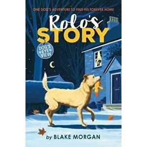 Rolo's Story, Hardcover - Blake Morgan imagine