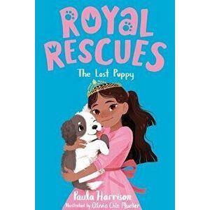 Royal Rescues #2: The Lost Puppy, Hardcover - Paula Harrison imagine
