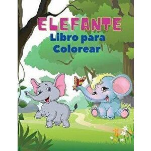 Elefante Libro para Colorear: Libro para colorear elefantes para niños: Libro de actividades fáciles para niños, niñas y niños pequeños, 20 imágenes - imagine