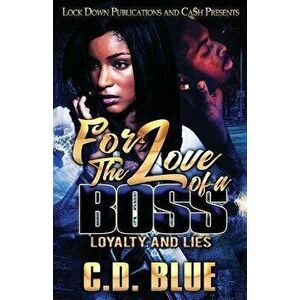 For the Love of a Boss, Paperback - C. D. Blue imagine