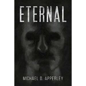 Eternal, Paperback - Michael D. Apperley imagine