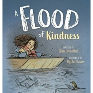 A Flood of Kindness, Hardcover - Ellen Leventhal imagine