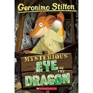 Mysterious Eye of the Dragon, Paperback - Geronimo Stilton imagine