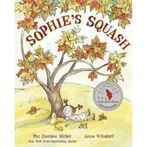 Sophie's Squash, Paperback - Pat Zietlow Miller imagine