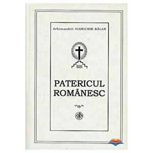 Patericul romanesc - Ioanichie Balan imagine