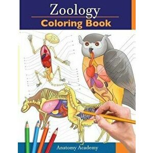 Zoology Coloring Book: Incredibly Detailed Self-Test Animal Anatomy Color workbook Perfect Gift for Veterinary Students and Animal Lovers - Anatomy Ac imagine