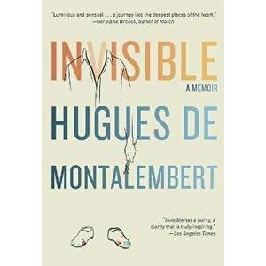 Invisible, Paperback - Hugues De Montalembert imagine