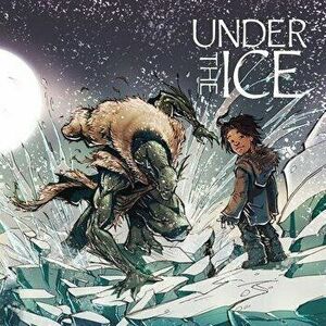 Under the Ice, Paperback - Rachel Qitsualik-Tinsley imagine