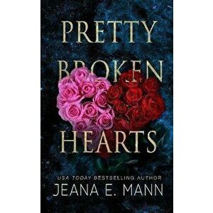 Pretty Broken Hearts, Paperback - Jeana E. Mann imagine