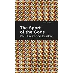 The Sport of the Gods, Hardcover - Paul Lawrence Dunbar imagine