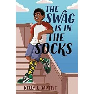 The Swag Is in the Socks, Hardcover - Kelly J. Baptist imagine
