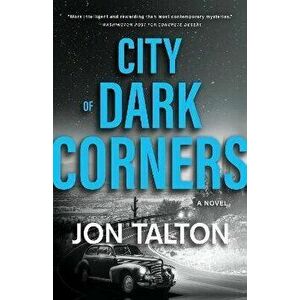 City of Dark Corners, Paperback - Jon Talton imagine