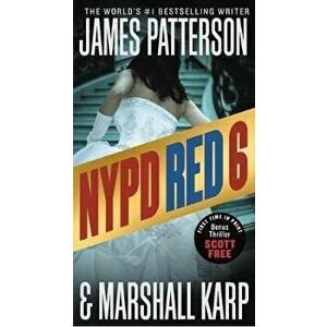 NYPD Red 6: With the Bonus Thriller Scott Free, Paperback - James Patterson imagine