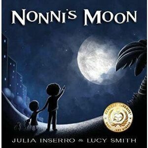 Nonni's Moon, Hardcover - Julia Inserro imagine