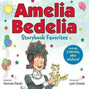 Amelia Bedelia Storybook Favorites #2 (Classic), Hardcover - Herman Parish imagine