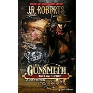 The Lady Sheriff, Paperback - J. R. Roberts imagine