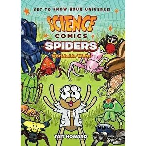 Science Comics: Spiders: Worldwide Webs, Hardcover - Tait Howard imagine