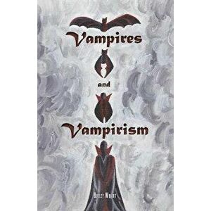 Vampires and Vampirism, Paperback imagine