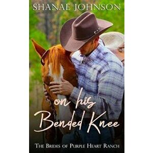 On His Bended Knee: a Sweet Marriage of Convenience Romance, Paperback - Shanae Johnson imagine