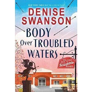 Body Over Troubled Waters, Paperback - Denise Swanson imagine