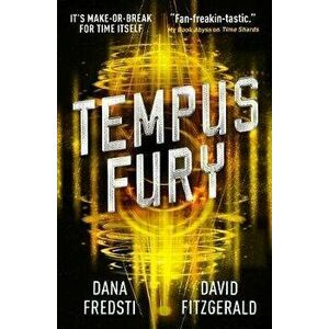 Time Shards - Tempus Fury, Paperback - Dana Fredsti imagine