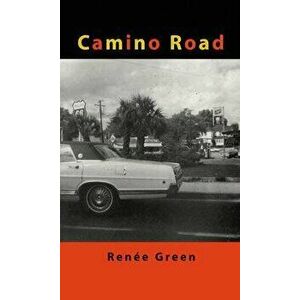 Camino Road, Paperback - Renée Green imagine