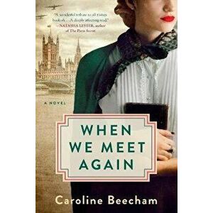 When We Meet Again, Paperback - Caroline Beecham imagine