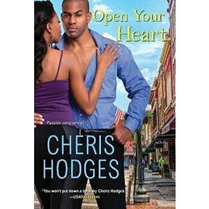 Open Your Heart, Paperback - Cheris Hodges imagine