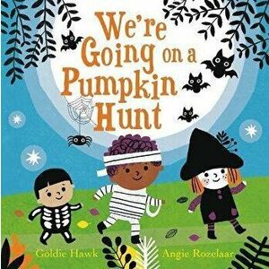 We're Going on a Pumpkin Hunt, Hardcover - Goldie Hawk imagine
