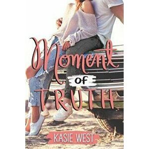 Moment of Truth, Paperback - Kasie West imagine