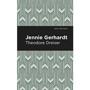 Jennie Gerhardt, Paperback - Theodore Dreiser imagine