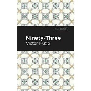 Ninety-Three, Paperback - Victor Hugo imagine