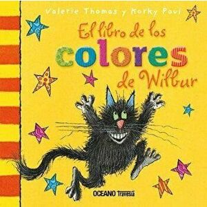 El Libro de Los Colores de Wilbur, Board book - Korky Paul imagine