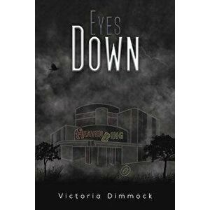 Eyes Down, Paperback - Victoria Dimmock imagine