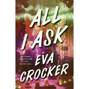 All I Ask, Paperback - Eva Crocker imagine