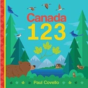 Canada 123, Board book - Paul Covello imagine