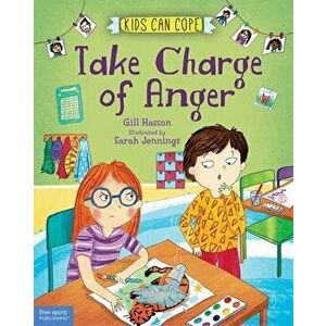 Take Charge of Anger, Hardcover - Gill Hasson imagine