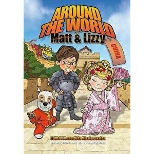 Around the World with Matt and Lizzy - China: Club1040.com Kids Mission Series, Hardcover - Julie Beemer imagine