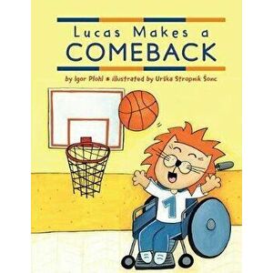 Lucas Makes a Comeback, Hardcover - Igor Plohl imagine