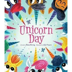 Unicorn Day, Board book - Diana Murray imagine