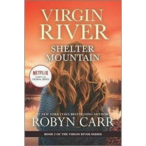 Shelter Mountain: A Virgin River Novel, Paperback - Robyn Carr imagine