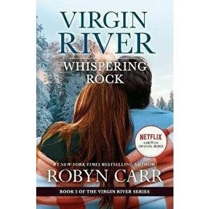 Whispering Rock: A Virgin River Novel, Paperback - Robyn Carr imagine